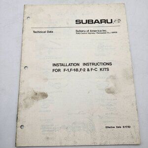Subaru Technical Data Installation Instructions F-1 F-1+B F-2 F-C Kits 6/17/82